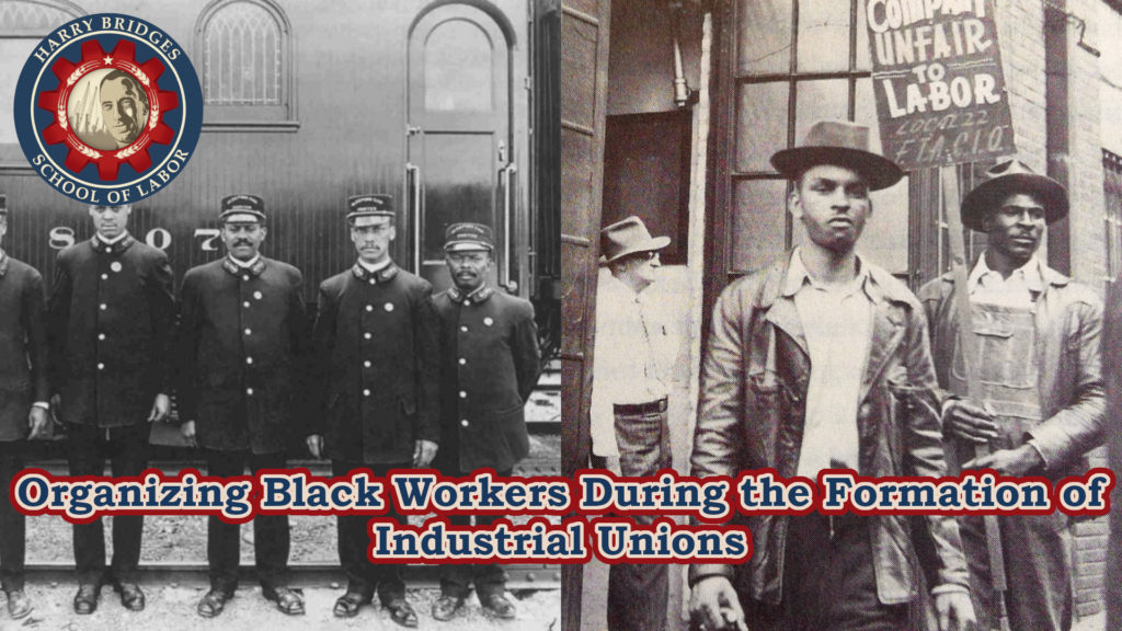 February 2025: Organizing Black Workers During the Formation of ...